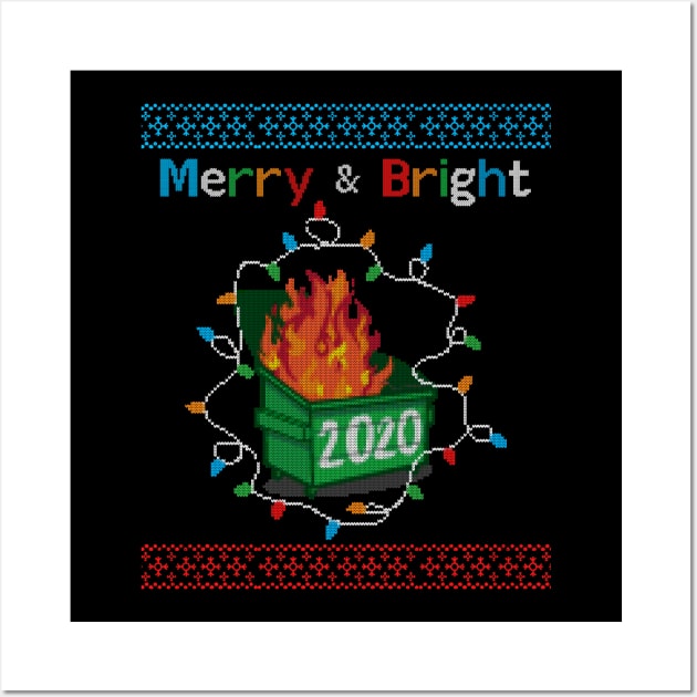 Merry and Bright - Dumpster Fire 2020 Ugly Christmas Sweater Gift Wall Art by BadDesignCo